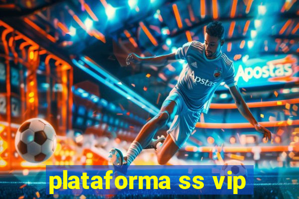 plataforma ss vip